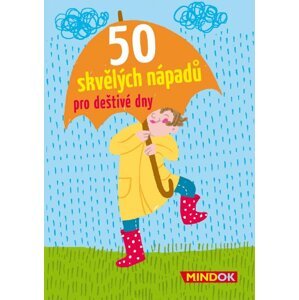 Mindok 50 skvělých nápadů pro deštivé dny; 8595558302444